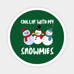 chillin with my snowmies Magnet